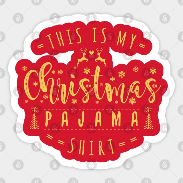 this is my christmas pajama Sticker by indi art